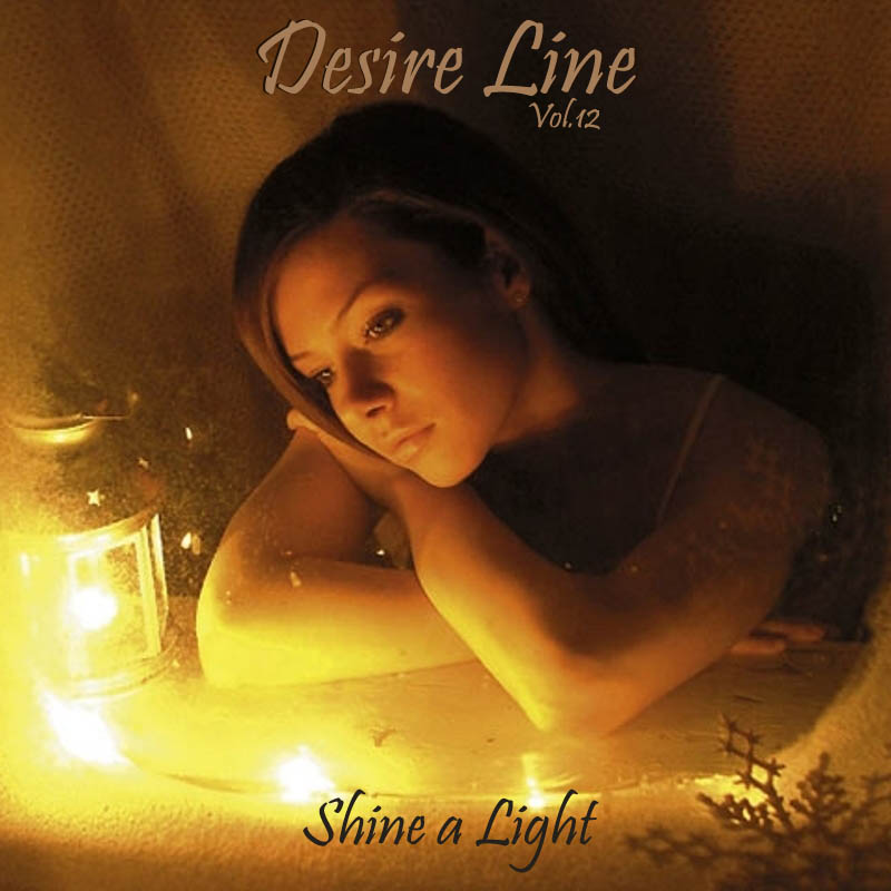 Desire Line Vol.12 - Shine A Light